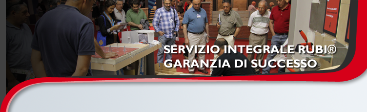 SERVIZIO INTEGRALE RUBI®
 GARANZIA DI SUCCESSO